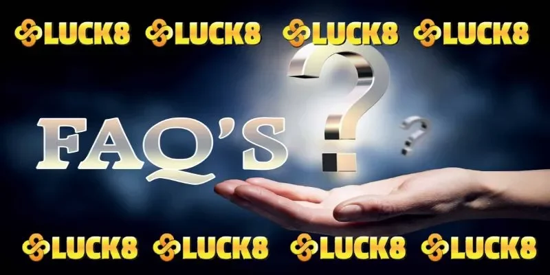 Giải đáp thắc mắc liên quan đến đăng ký LUCK8