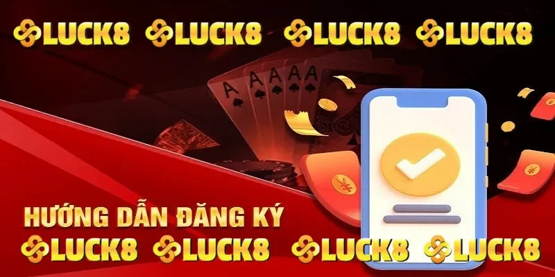 Hướng dẫn đăng ký LUCK8 trên ứng dụng tiện lợi